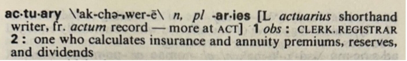 An image of the definition of “actuary” from a dictionary.